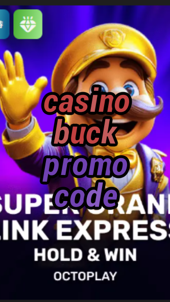 casino buck promo code-w4cy2mdjlx2bf.com